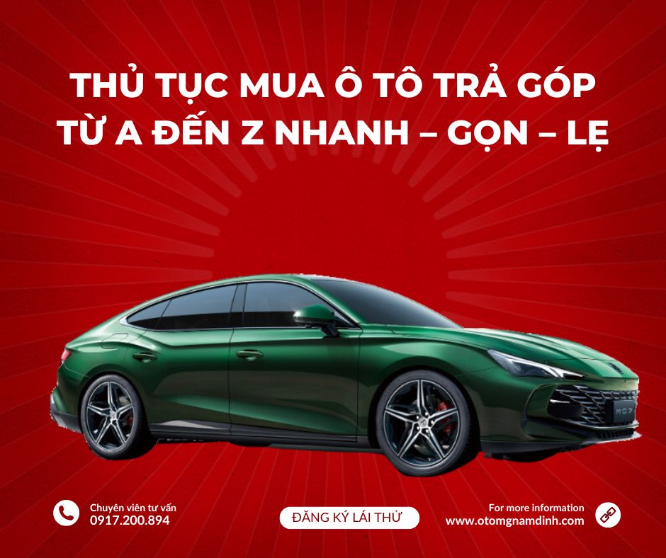 Hướng dẫn thủ tục trả góp mua ô tô từ A đến Z nhanh – gọn – lẹ
