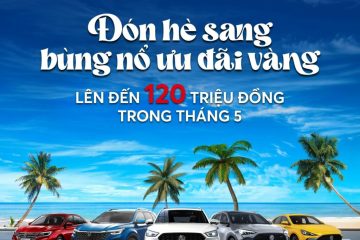 MG Việt Nam chào hè với chương trình khuyến mãi lên tới 120 triệu đồng – Chỉ trong tháng 5